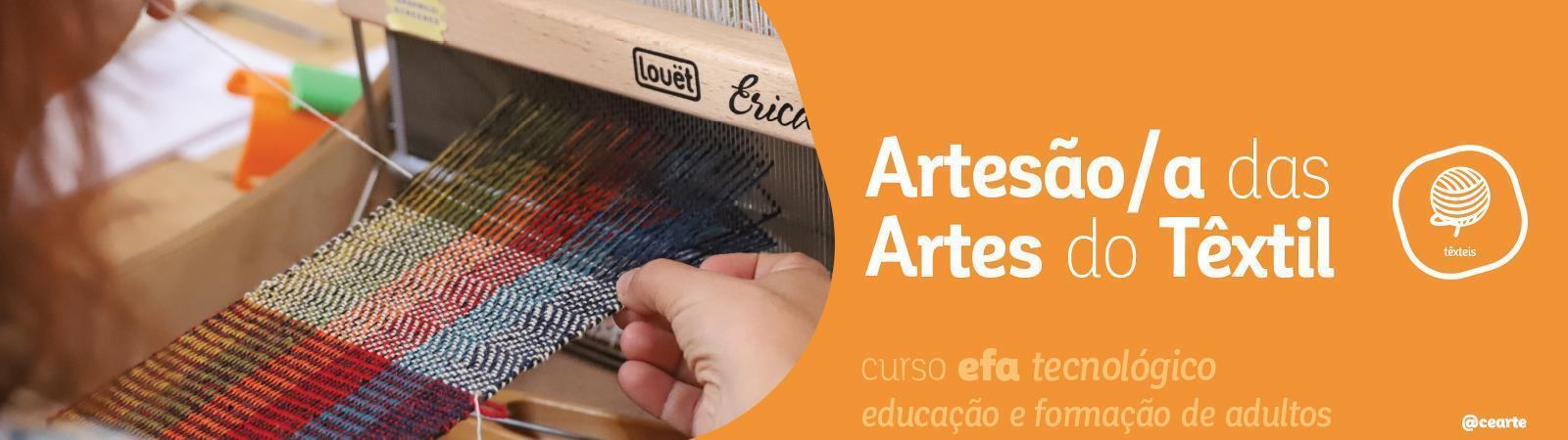 Artesão/ã das Artes do Têxtil (EFA-Tecnológico)